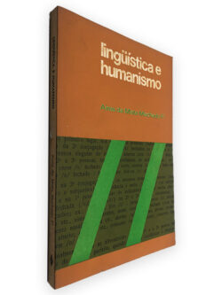 Lingüística e Humanismo - Aires da Mata Machado