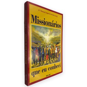 Missionários Que eu Conheci - Manuel Augusto Ferreira