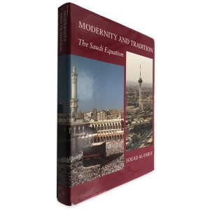 Modernity and Tradition The Saudi Equation - Fouad Al-Farsy