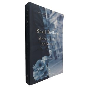 Morrem Mais de Mágoa - Saul Bellow