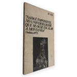 Nada é Impossível No Universo, Desde Que Se Ouse Escalar a Montanha (Balanço 1975)