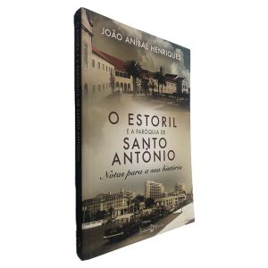 O Estoril e a Paróquia de Santo António - João Aníbal Henriques 2