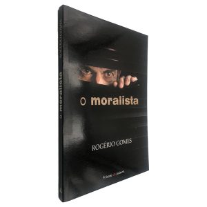 O Moralista - Rogério Gomes