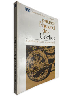 O Museu Nacional dos Coches (Albuns de Arte Portuguesa)