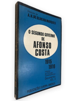 O Segundo Governo de Afonso Costa - A. H. de Oliveira Marques