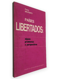 Países Libertados (Alguns Problemas e Perspectivas) - Karen Brutents