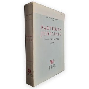 Partilhas Judiciais (Teoria e Prática - Volume III) - João António Lopes Cardoso