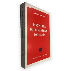 Perspectiva do Romantismo Português - Alberto Ferreira