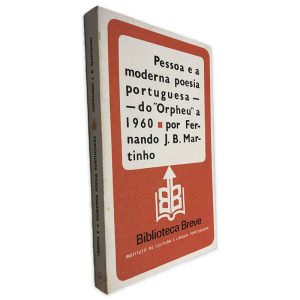 Pessoa e a Moderna Poesia Portuguea (Do Orpheu a 1960) - Fernando J. B. Martinho 2