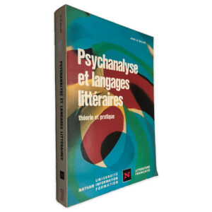Psychanalyse et Langages Littéraires - Jean la Galliot