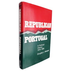 Republican Portugal (A Political History 1910-1926) - Douglas L. Wheeler