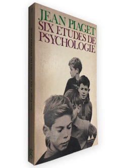 Six Etudes de Psychologie - Jean Piaget