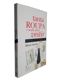 Tanta Roupa e Nada Para Vestir - Maria Guedes