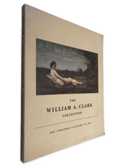 The William A. Clark Collection