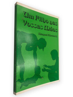 Um Filho das Voassas Mãos - Manuel Abecasis