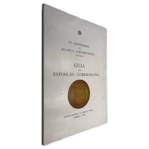 VI Centenário da Aliança Luso-Britânica (1373-1973 - Guia da Exposição Comemorativa)