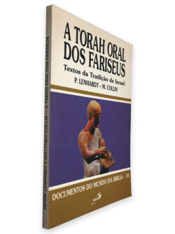 A Torah Oral dos Fariseus (Textos da Tradiçào de Israel) - P. Lenhardt - M. Collin