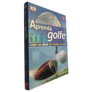 Aprenda Golfe (Com um Dvd de Treinamento ao Vivo
