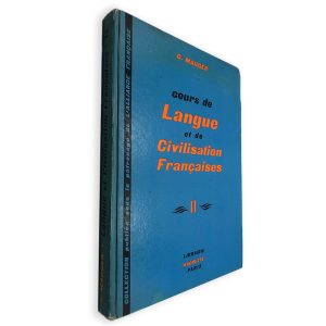 Cours de Langue et de Civilisation Françaises (Vol. II) - G. Mauger
