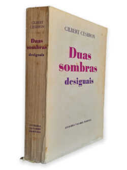 Duas Sombras Desiguais - Gilbert Cesbron