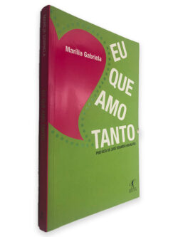 Eu Que Amo Tanto - Marília Gabriela