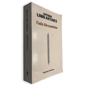 Fado Alexandrino - António Lobo Antunes