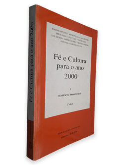 Fé e Cultura Para o Ano 2000 (Volume I) - Marinho Antunes - Artur Roque