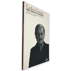 Gabo Memórias da Memória - Carlos Fuentes