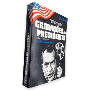 Gravações do Presidente Pelos Jornalistas do The Washington Post (Watergate - Volume 2)