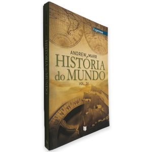 História do Mundo (Volume IV) - Andrew Marr 2