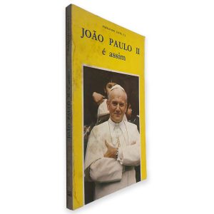 João Paulo II É Assim - Fernando Leite