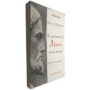 La Personne de Jésvs et ses Témoins - Léonce de Grandmaison