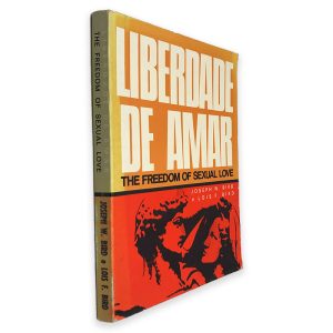 Liberdade de Amar - Joseph W. Bird - Lois F. Bird