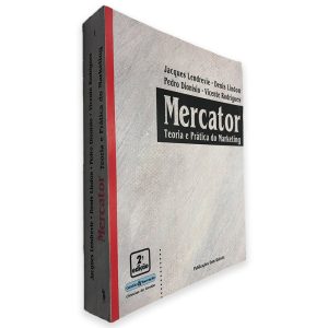 Mercator Teoria e Prática do Marketing - Jacques Lendrevie - Denis Lindon