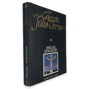 Miguel Strogoff (Volume 6 - Colecção Júlio Verne)