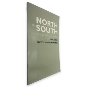 North by South (Traços Pedras e Lanhos) - John Aiken - Bartolomeu Dos Santos