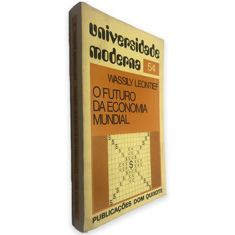 O Futuro da Economia Mundial - Wassily Leontief O Futuro da Economia Mundial - Wassily Leontief
