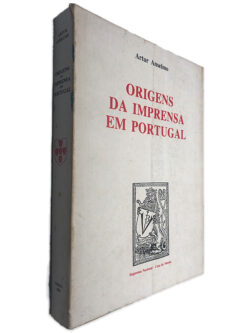 Origens da Imprensa em Portugal - Artur Anselmo