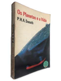 Os Planetas e a Vida - P. H. A. Sneath