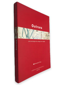 Outrora (Uma Revisitação de Colegas por Colegas)
