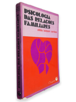Psicologia das Relações Familiares - Ofélia Boisson Cardoso