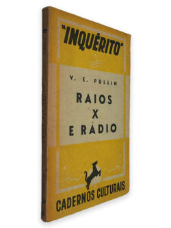Raios X e Rádio - V. E. Pullin