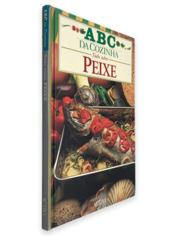 Tudo Sobre Peixe (ABC da Cozinha)