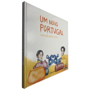 Um Novo Portugal (A Revolução Liberal de 1820)
