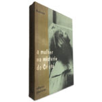 A Mulher no Mistério de Cristo - Dreissen
