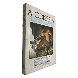 A Odisseia (Adaptação em Prosa do Poema de Homero) - João de Barros