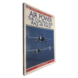 Air Power (The Coalition and Iraqui Air Forces)