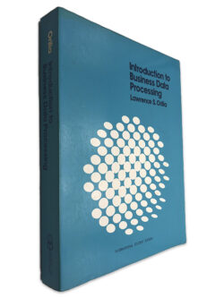 Introduction to Business Data Processing - Lawrence S. Orilia