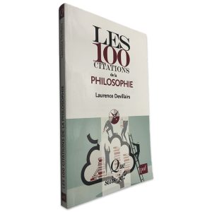 Les 100 Citations de la Philosophie - Laurence Devillairs
