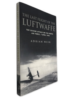 The Last Flight of The Luftwaffe - Andrian Weir